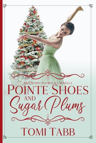 Pointe Shoes and Sugar Plums