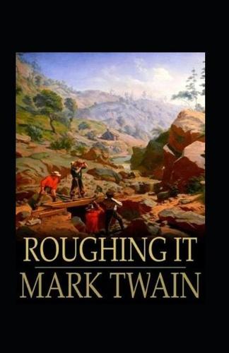 Roughing It Annotated