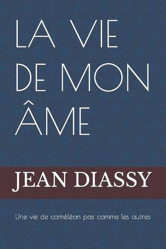 La Vie de Mon Âme