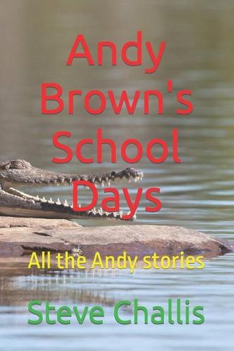 Andy Brown's School Days