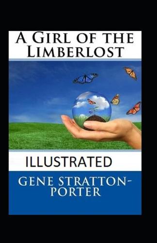 A Girl of the Limberlost Illustrated