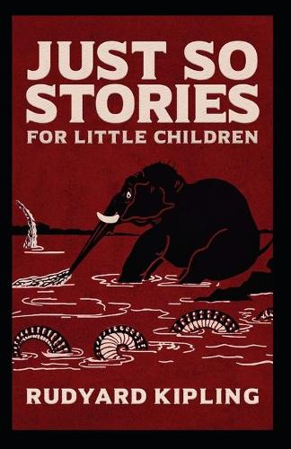 Just so Stories Annotated