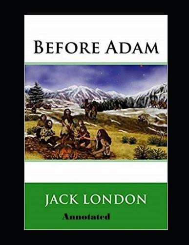 Before Adam Annotated