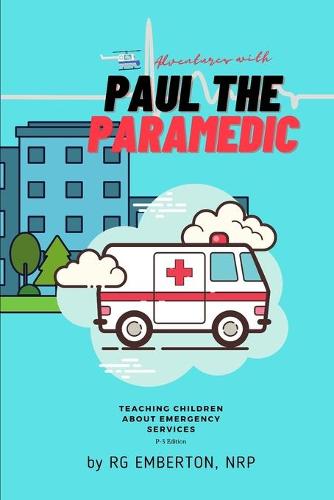 Adventures with Paul the Paramedic