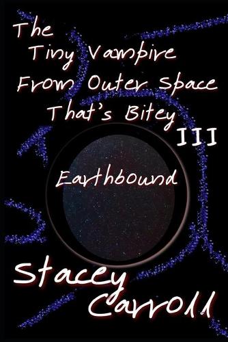The Tiny Vampire From Outer Space That's Bitey III