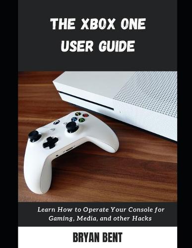 The Xbox One User Guide