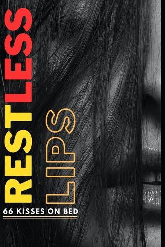 Restless Lips