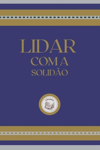 Lidar Com a Solidao