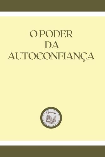 O Poder Da Autoconfianca