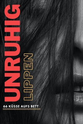 Ruhelose Lippen