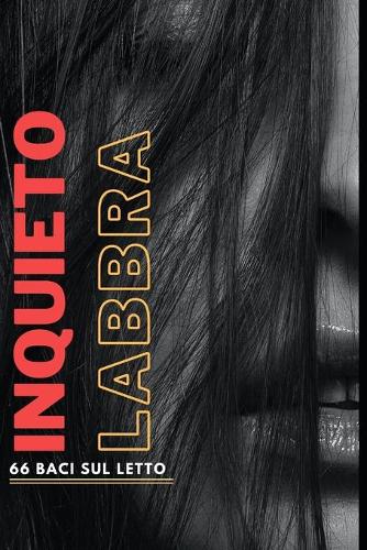 Labbra irrequiete