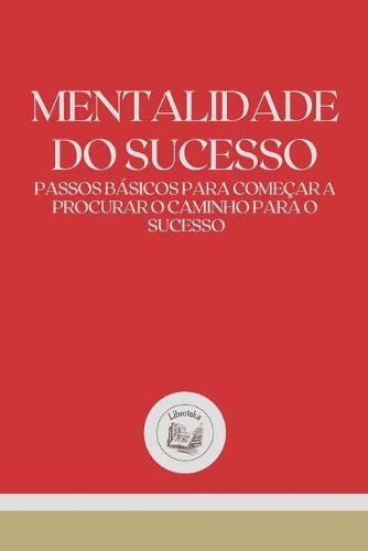 Mentalidade Do Sucesso
