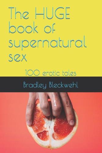 The HUGE book of supernatural sex