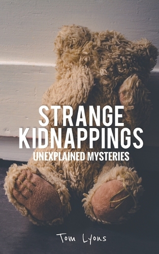 Strange Kidnappings