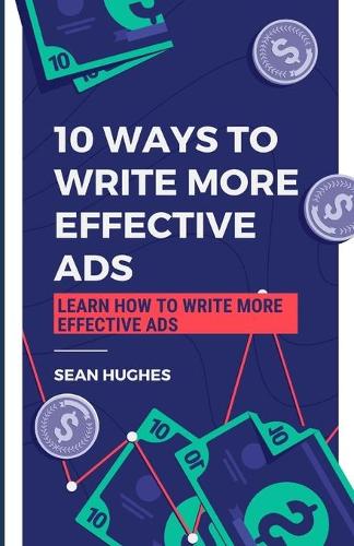 10 Ways to Write More Effective Ads