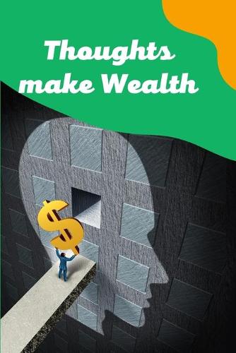 Thoughts Make Wealth