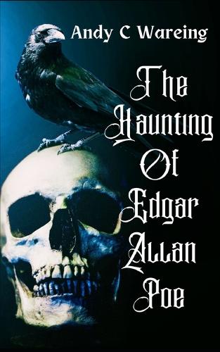 The Haunting of Edgar Allan Poe