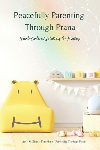 Peacefully Parenting Through Prana