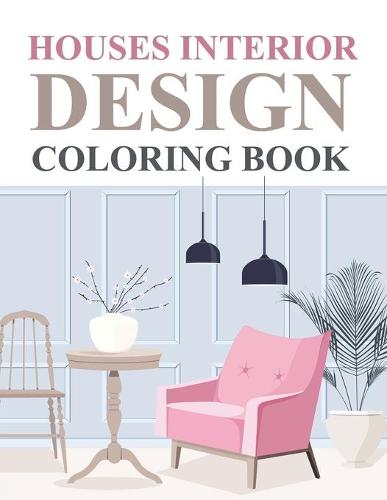 Houses Interior Design Coloring Book