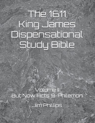 The 1611 King James Dispensational Study Bible