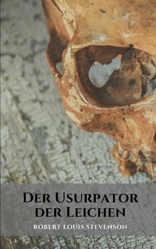 Der Usurpator der Leichen