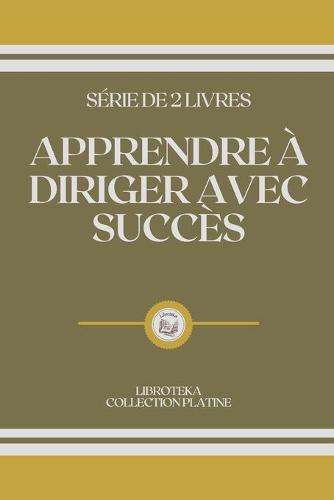 Apprendre A Diriger Avec Succes