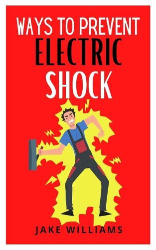 Ways to Prevent Electric Shock