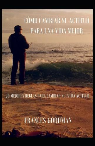 Como cambiar su actitud para una vida mejor