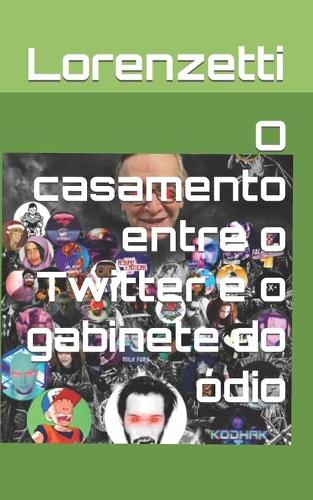 O casamento entre o Twitter e o gabinete do odio