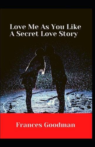 Love Me As You Like A Secret Love Story
