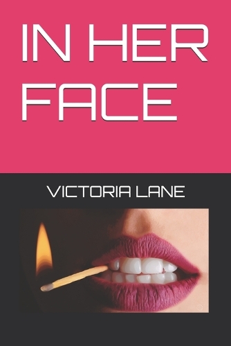 In Her Face