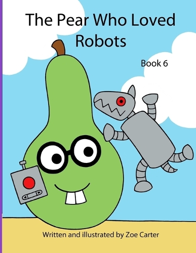 The Pear Who Loved Robots
