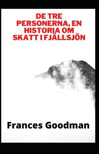 De tre personerna, en historia om skatt i fjallsjoen