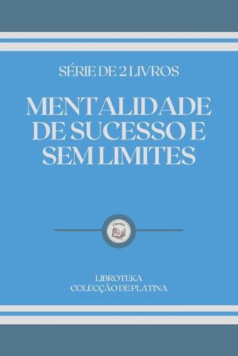 Mentalidade de Sucesso E Sem Limites