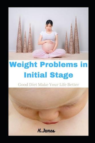 Weight Problems In Initial Stage