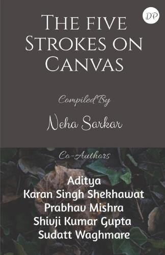 The Five Strokes on Canvas