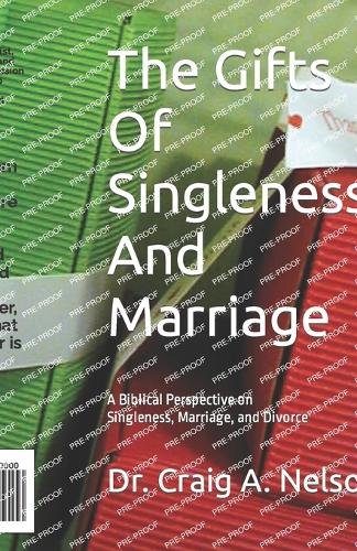 The Gifts Of Singleness And Marriage