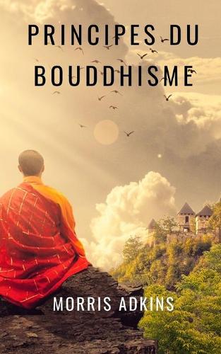 Principes Du Bouddhisme