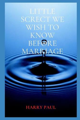 Little Screct We Wish to Know Before Marriage