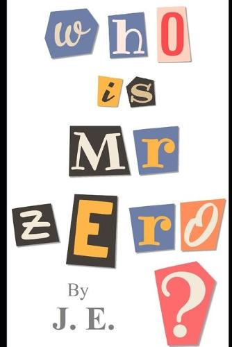 Who Is Mr. Zero?