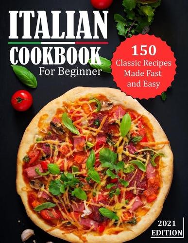 Italian Cookbook for Beginner 2021