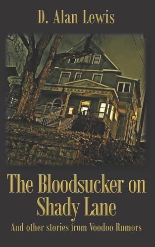 The Blood Sucker on Shady Lane