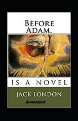 Before Adam Annotated