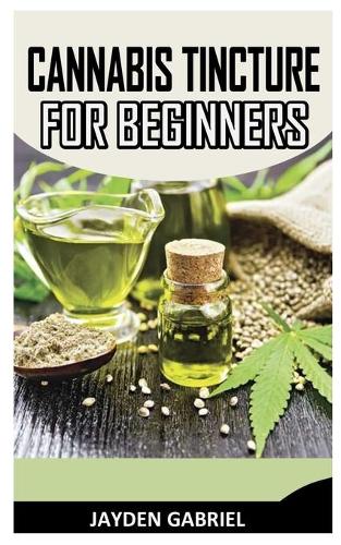 Cannabis Tincture for Beginners