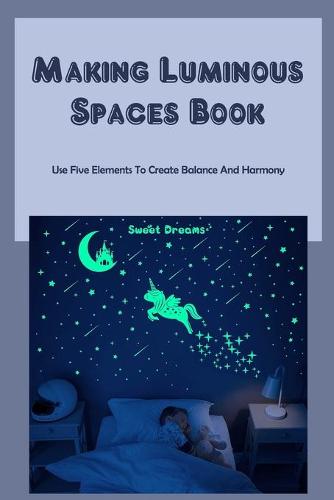Making Luminous Spaces Book