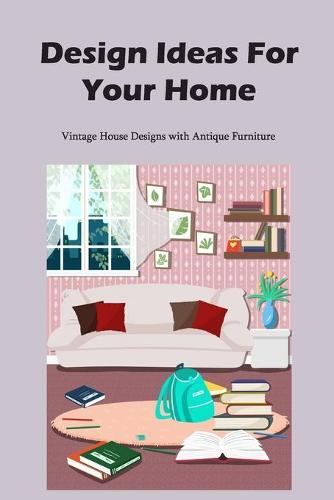 Design Ideas For Your Home