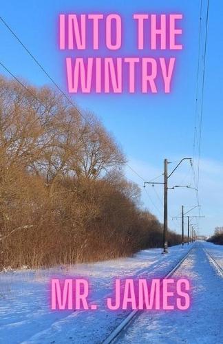 Into the wintry