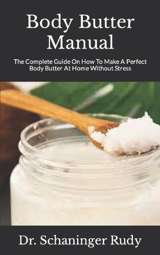 Body Butter Manual