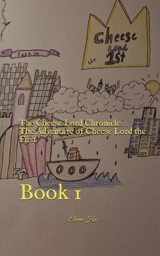 The Cheese Lord Chronicles
