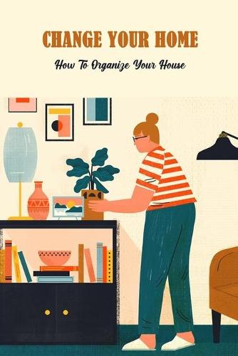Change Your Home
